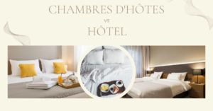 Quelles sont les différences principales une chambre d'hôtes et un hôtel